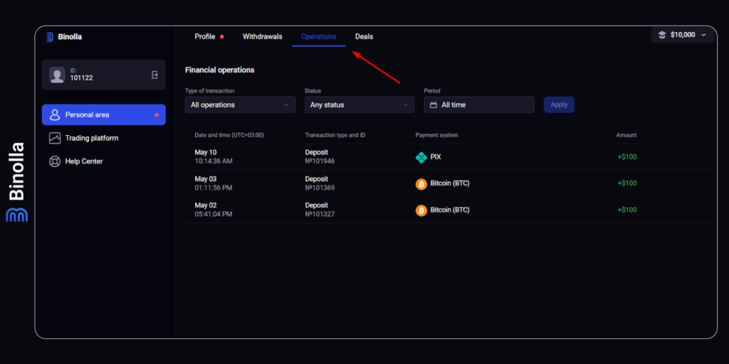 Here you can see the whole history of all the financial operations that you have conducted on the Binolla platform